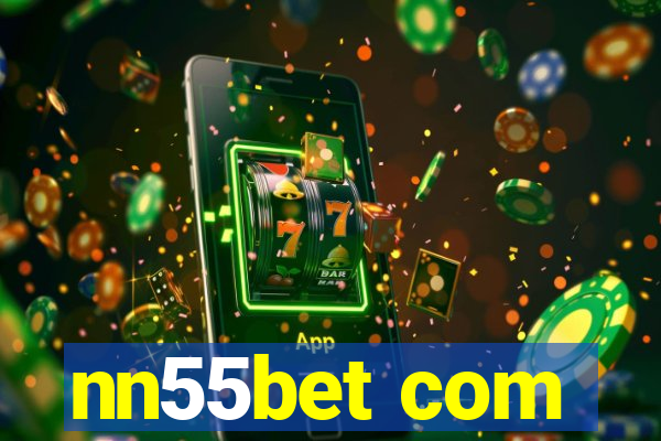 nn55bet com
